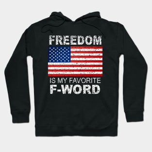 Freedom Is My Favorite F Word America Libertarian Conservative USA Hoodie